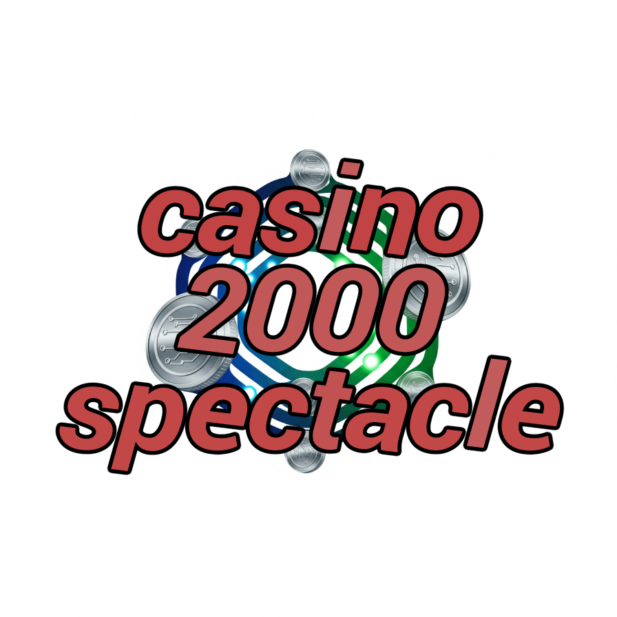 casino 2000 spectacle